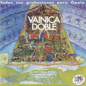 Vainica Doble - Todas Sus Grabaciones Para Ópalo